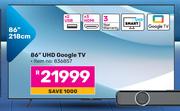 Skyworth 86"(218cm) UHD Google TV 