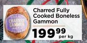 Charred Fully Cooked Boneless Gammon-Per Kg