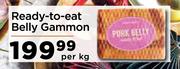Ready To Eat Belly Gammon-Per Kg