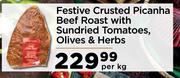 Festive Crusted Picanha Beef Roast With Sundries Toamtoes, Olives & Herbs-Per Kg