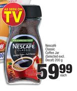 Nescafe Classic Coffee Jar (Selected Excl.Decaf)-200g Each