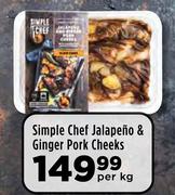 Simple Chef Jalapeno & Ginger Pork Cheeks-Per kg