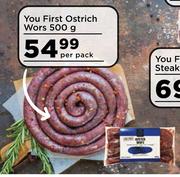 You First Ostrich Wors-500g Per Pack