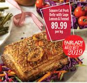 Sqaure Cut Pork Belly With Sage Lemon & Fennel-Per Kg