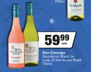 2Bon Courage Sauvignon Blanc Or Lady Of the House Rose-750ml Each