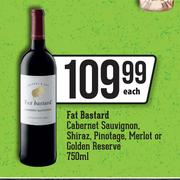 Fat Bastard Cabernet Sauvignon, Shiraz, Pinotage, Merlot Or Golden Reserve-750ml Each