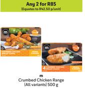 M Crumbed Chicken Range (All Variants)-For 2 x 500g