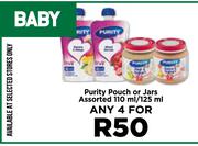 Purity Pouch Or Jars Assorted-For Any 4 x 110ml/125ml