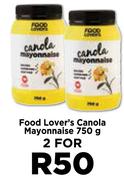 Food Lover's Canola Mayonnasie-For 2 x 750g