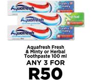 Aquafresh Fresh & Minty Or Herbal Toothpaste-For Any 3 x 100ml