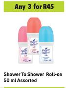 Shower To Shower Roll On Assorted-For Any 3 x 50ml