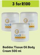Bodidoc Tissue Oil Body Cream-For 3 x 500ml