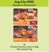 M Chicken Portions Cook In Bag (All Variants)-For 2 x 1Kg