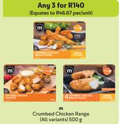 M Crumbed Chicken Range (All Variants)-For 3 x 500g