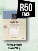 You First Erythritol Powder-500g Each