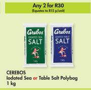 Cerebos Iodated Sea Or Table Salt Polybag-For 2 x 1Kg