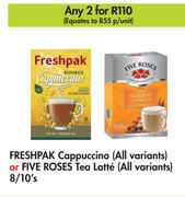 Freshpak Cappuccino (All Variants) Or Five Roses Tea Latte 8/10's (All Variants)-For 2