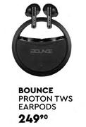 Bounce Proton TWS Earpods