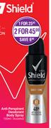 Shield Anti Perspirant Deodorant Body Spray Assorted-For 2 x 150ml Each