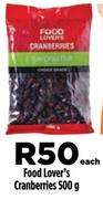 Food Lover's Cranberries-500g Each