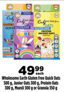 Wholesome Earth Gluten Free Quick Oats-500g,Junior Oats-300g,Protein Oats-300g,Muesli 300g-Each