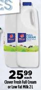 Clover Fresh Full Cream Or Low Fat Milk-2Ltr Each