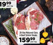 28 Day Matured Class A Beef Sirloin Steaks-Per kg