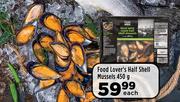 Food Lover's Half Shell Mussels-450g Each