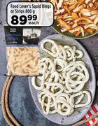 Food Lover's Squid Rings Or Strips-800g Each