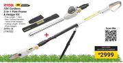 Ryobi 18V Cordless 2 In 1 Pole Pruner & Hedger Kit XPPH-18