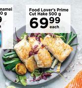 Food Lover's Prime Cut Hake-500g Each