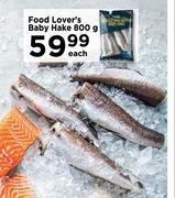 Food Lover's Baby Hake-800g Each