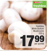Spar Freshline White Buttom Mushrooms-250g Per Punnet