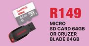 Sandisk Micro SD Card 64GB Or Cruzer Blade 64GB