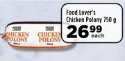 Food Lover's Chicken Polony-750g