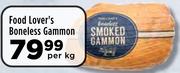 Food Lover's Boneless Gammon-Per Kg