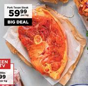 Pork Texan Steak-Per Kg