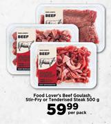 Food Lover's Beef Goulash, Stir Fry Or Tenderised Steak-500g Per Pack