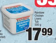 Rainbow Chicken Livers Tub-500g
