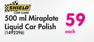 Shield Miraplate Liquid Car Polish-500ml Each