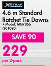 Xstrap 4.6m Standard Ratchet Tie Downs MQ7866-Per 2 Pack