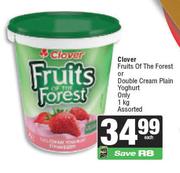 Clover Fruits Of The Forest Or Double Cream Plain Yoghurt Only Assorted-1Kg Each