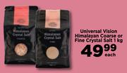 Universal Vision Himalayan Coarse Or Fine Crystal Salt-1kg Each