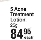 OXY 5 Acne Treatment Lootion-25g Each