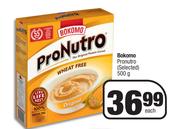 Bokomo Pronuto (Selected)-500g Each