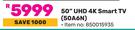 Hisense 50" UHD 4K Smart TV 50A6N