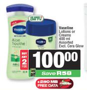 Vaseline Lotions Or Creams 400ml Assorted Excl. Cera Glow-For Any 2