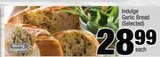 Indulge Garlic Bread(Selected)-Each