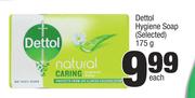 Dettol Hygiene Soap (Selected)-175g Each