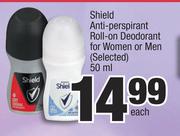 Shield Anti Perspirant Roll On Deodorant For Women Or Men-50ml Each